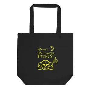 HA-ppy HA-lloween Bitches Halloween Eco Tote Bag