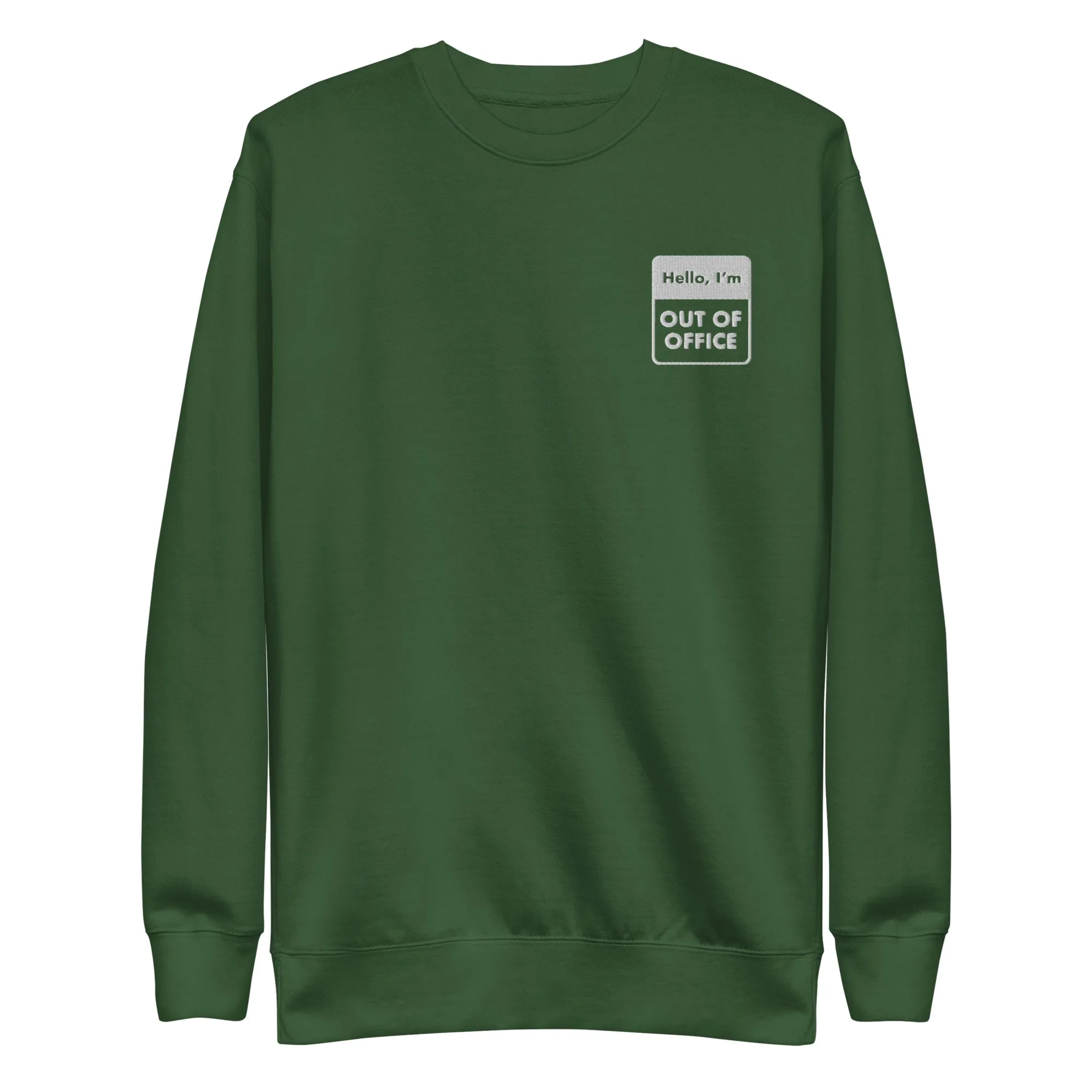 Out Of Office Unisex Premium Sweatshirt (Forest Green)