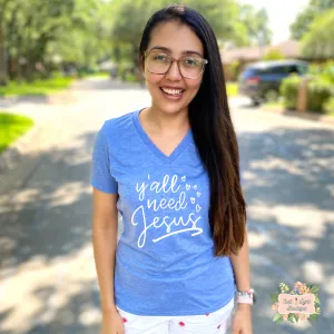 Y'ALL NEED JESUS TRIBLEND T-SHIRT | WOMEN'S V-NECK